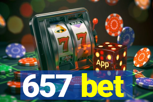 657 bet